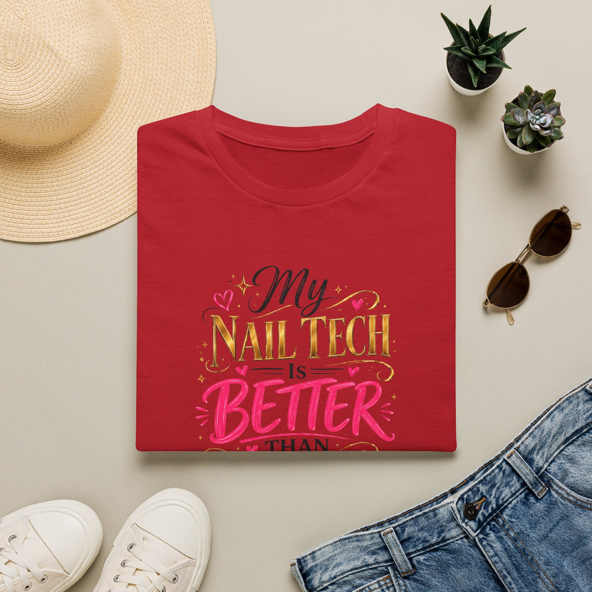 “My Nail Tech Is Better Tee