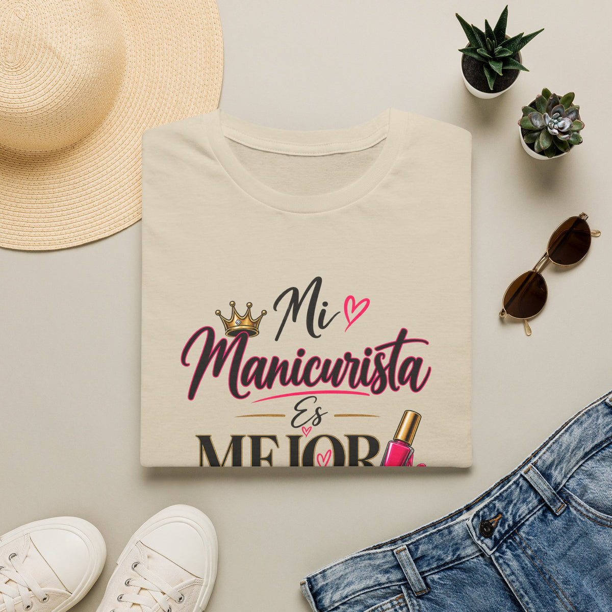 "Mi Manicurista Es Mejor Que La Tuya"Tee