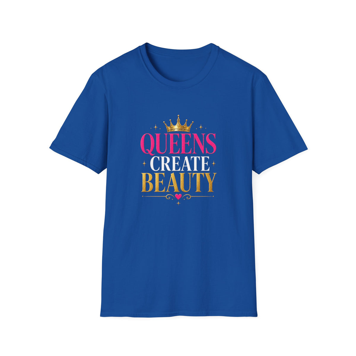 "Queens Create Beauty" Tee