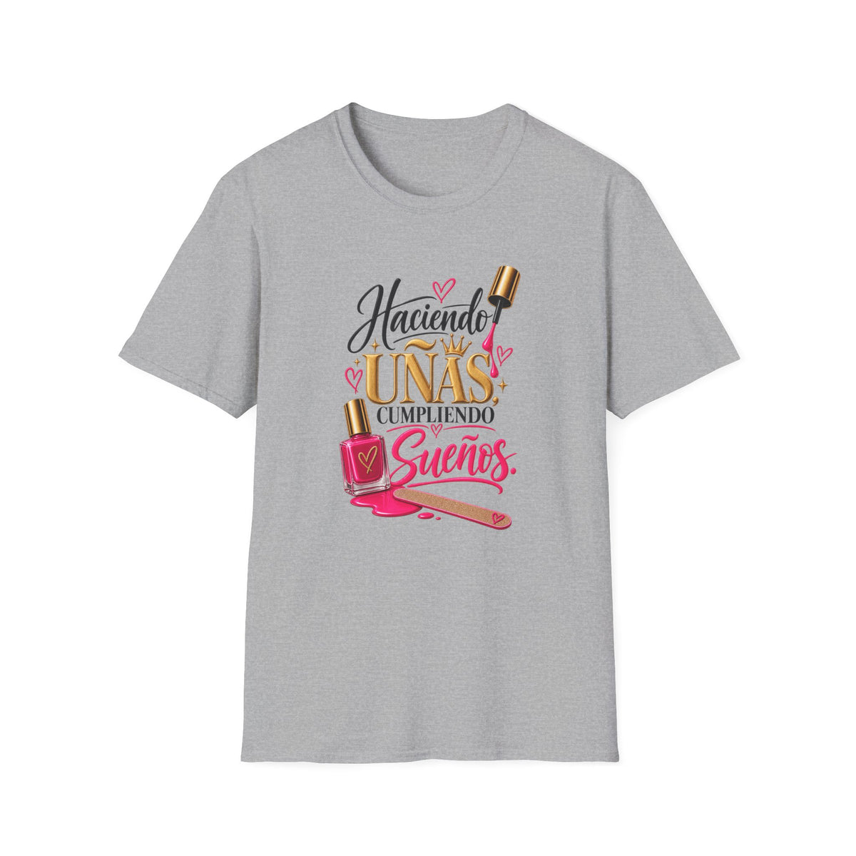 “Haciendo Uñas, Cumpliendo Sueños” Tee