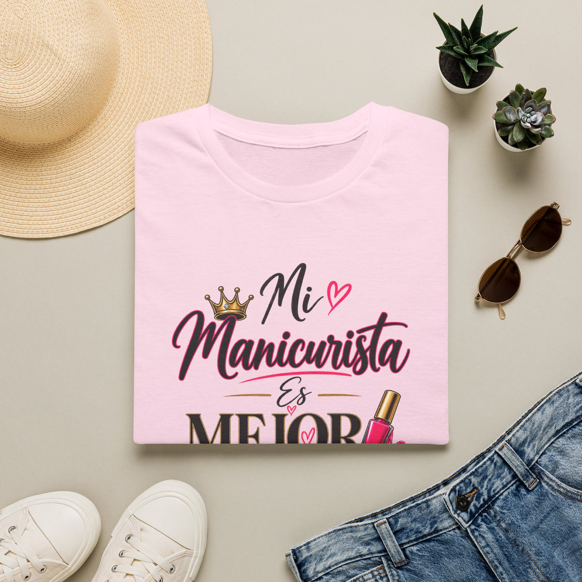 "Mi Manicurista Es Mejor Que La Tuya"Tee