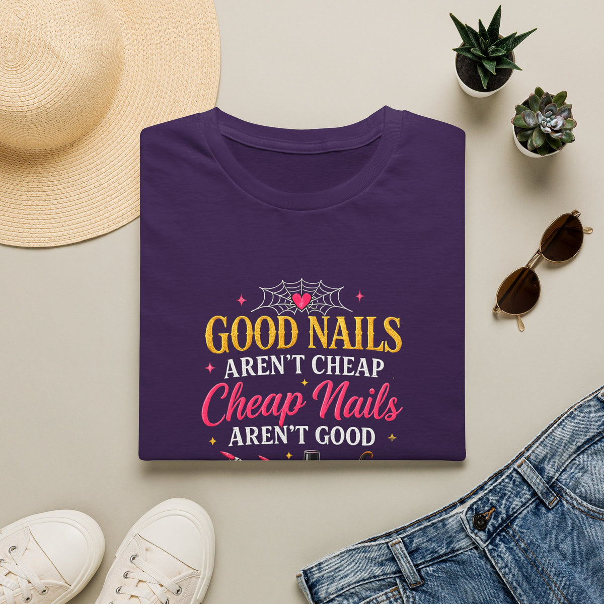 "Good Nails Aren't Cheap, Cheap Nails Aren't Good" Tee