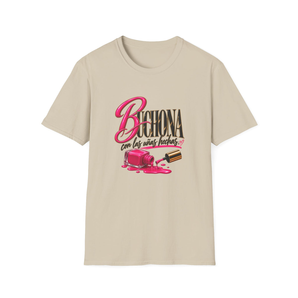 Buchona con las uñas hechas  Tee
