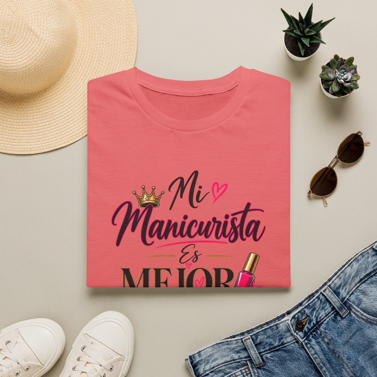 "Mi Manicurista Es Mejor Que La Tuya"Tee