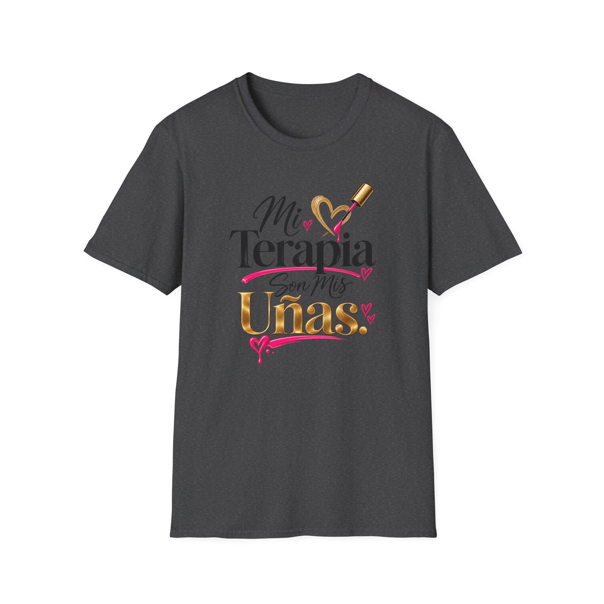 "Mi Terapia Son Mis Uñas" Tee