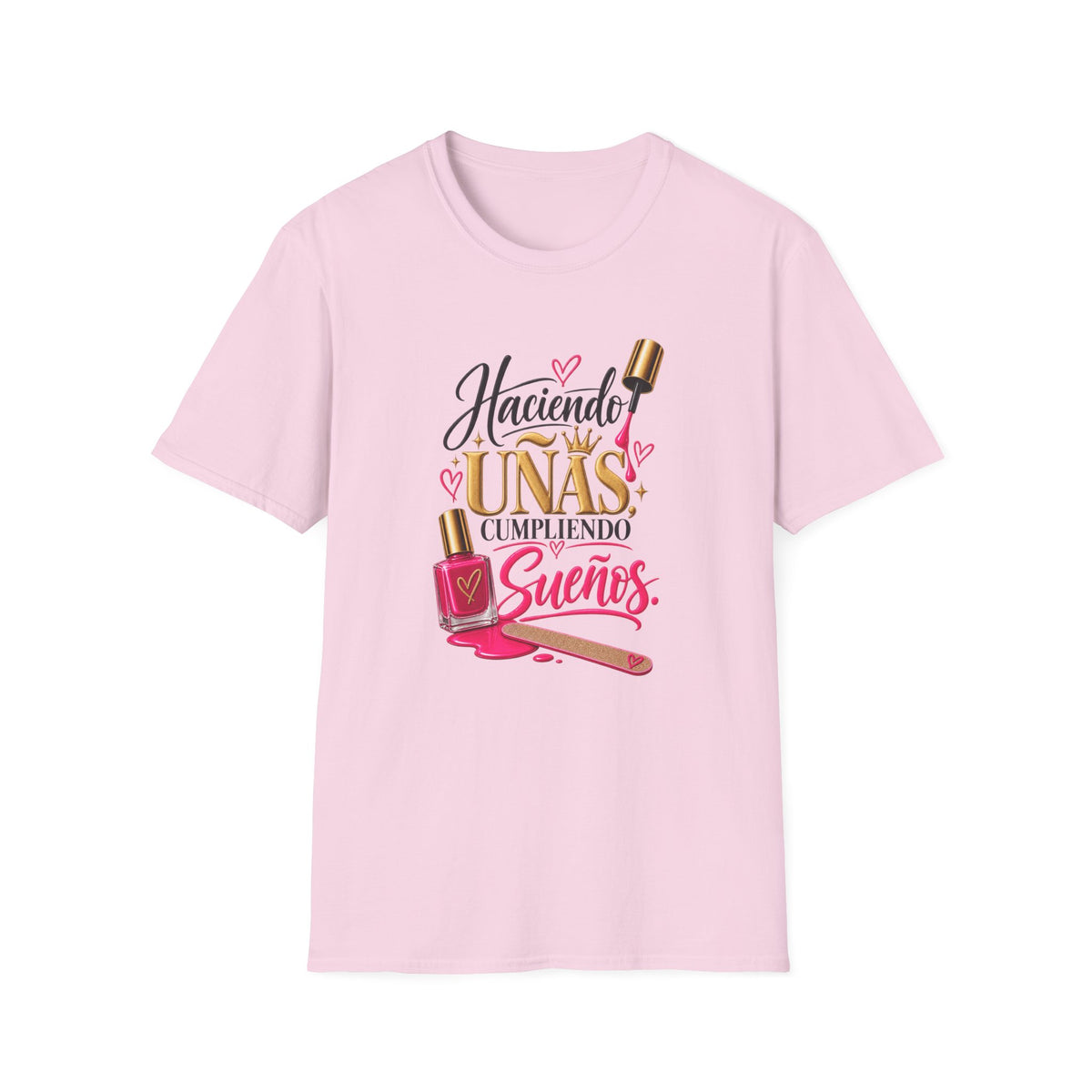 “Haciendo Uñas, Cumpliendo Sueños” Tee