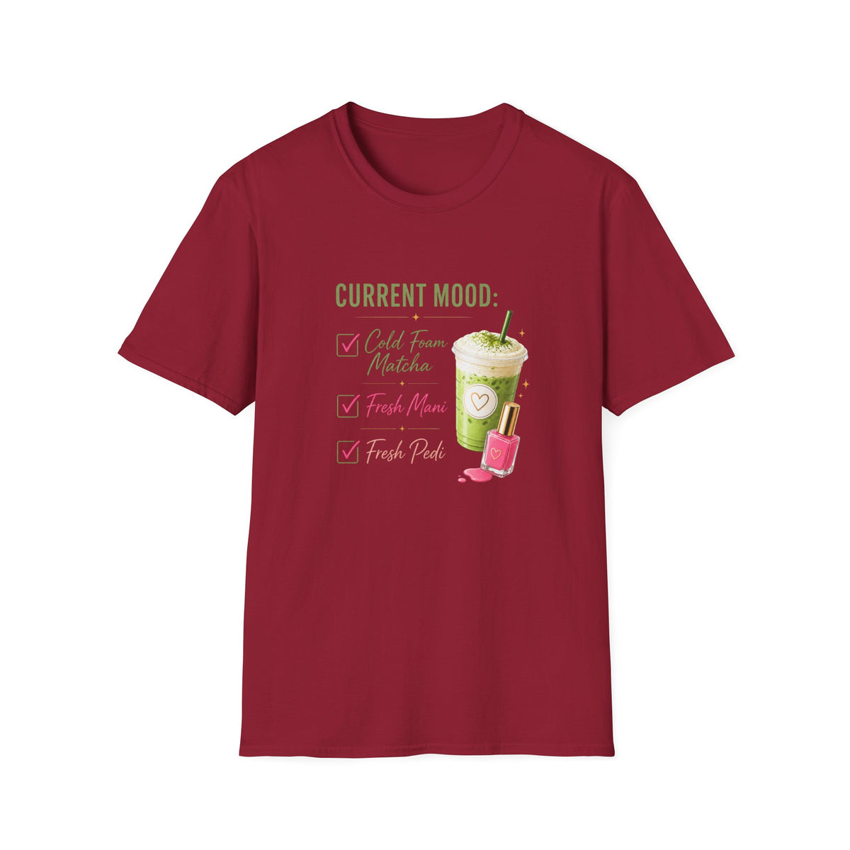 "Current Mood: Cold Foam Matcha + Fresh Mani" 2 Tee