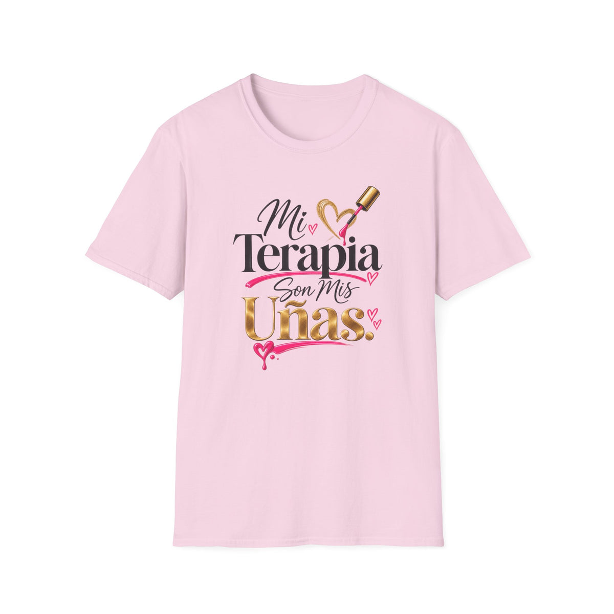 "Mi Terapia Son Mis Uñas" Tee
