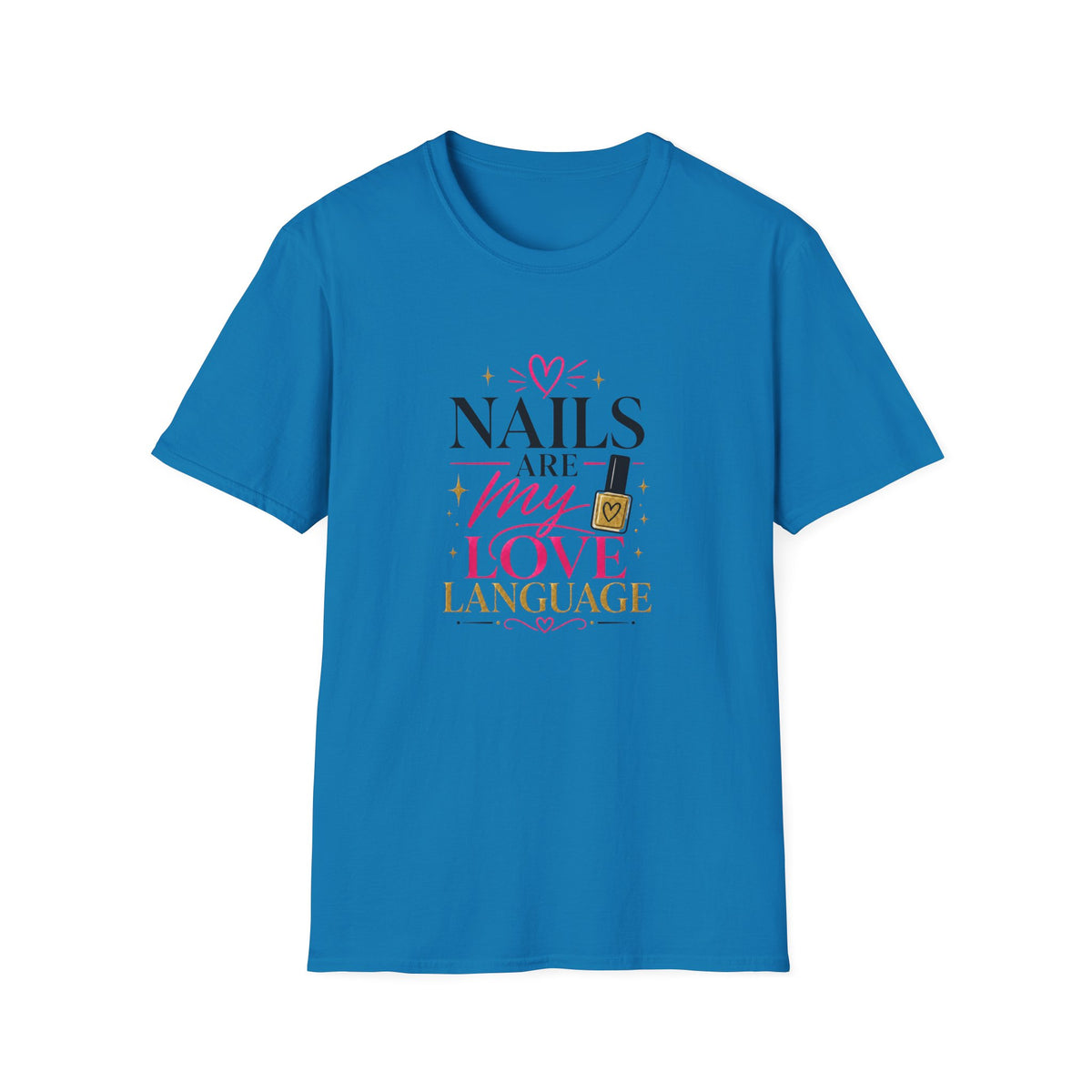 Nails Are My Love Language Tee