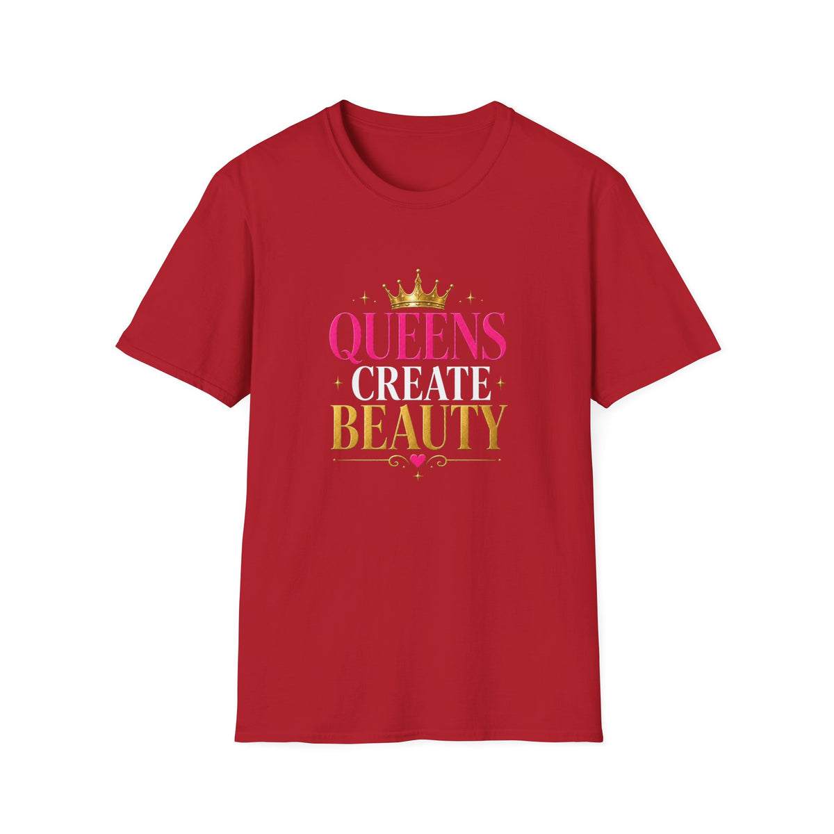 "Queens Create Beauty" Tee