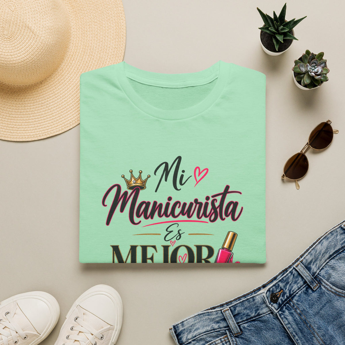 "Mi Manicurista Es Mejor Que La Tuya"Tee