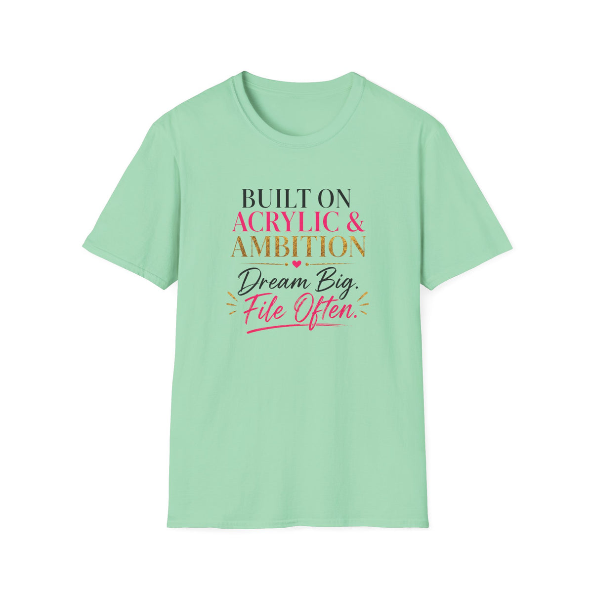 Built on Acrylic & Ambition Tee