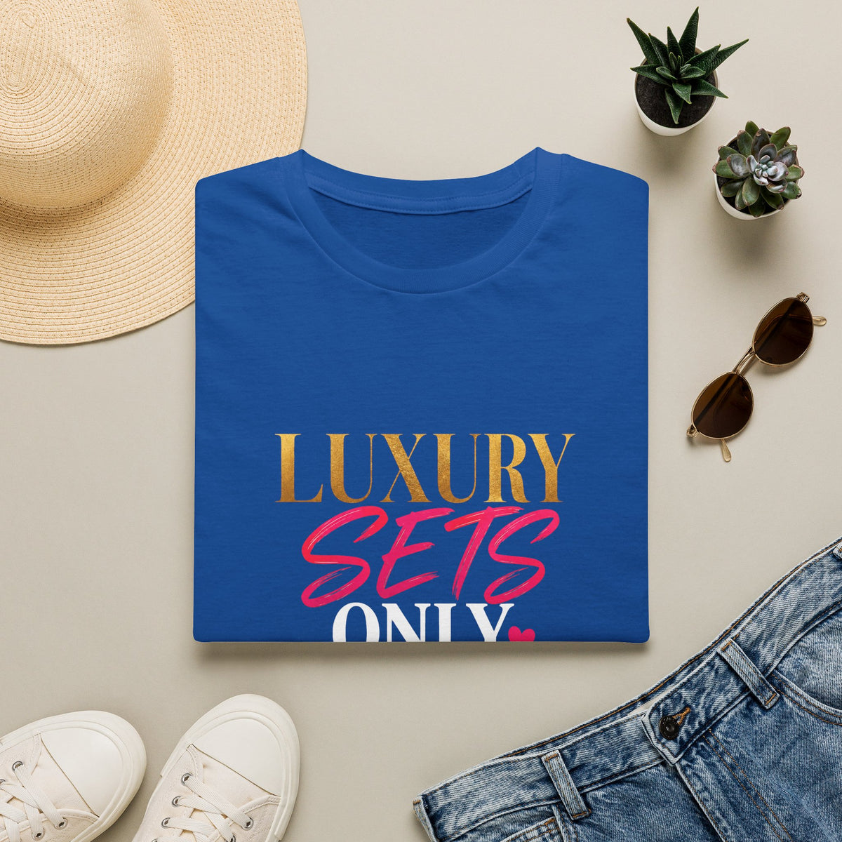 Luxury Sets Only Tee