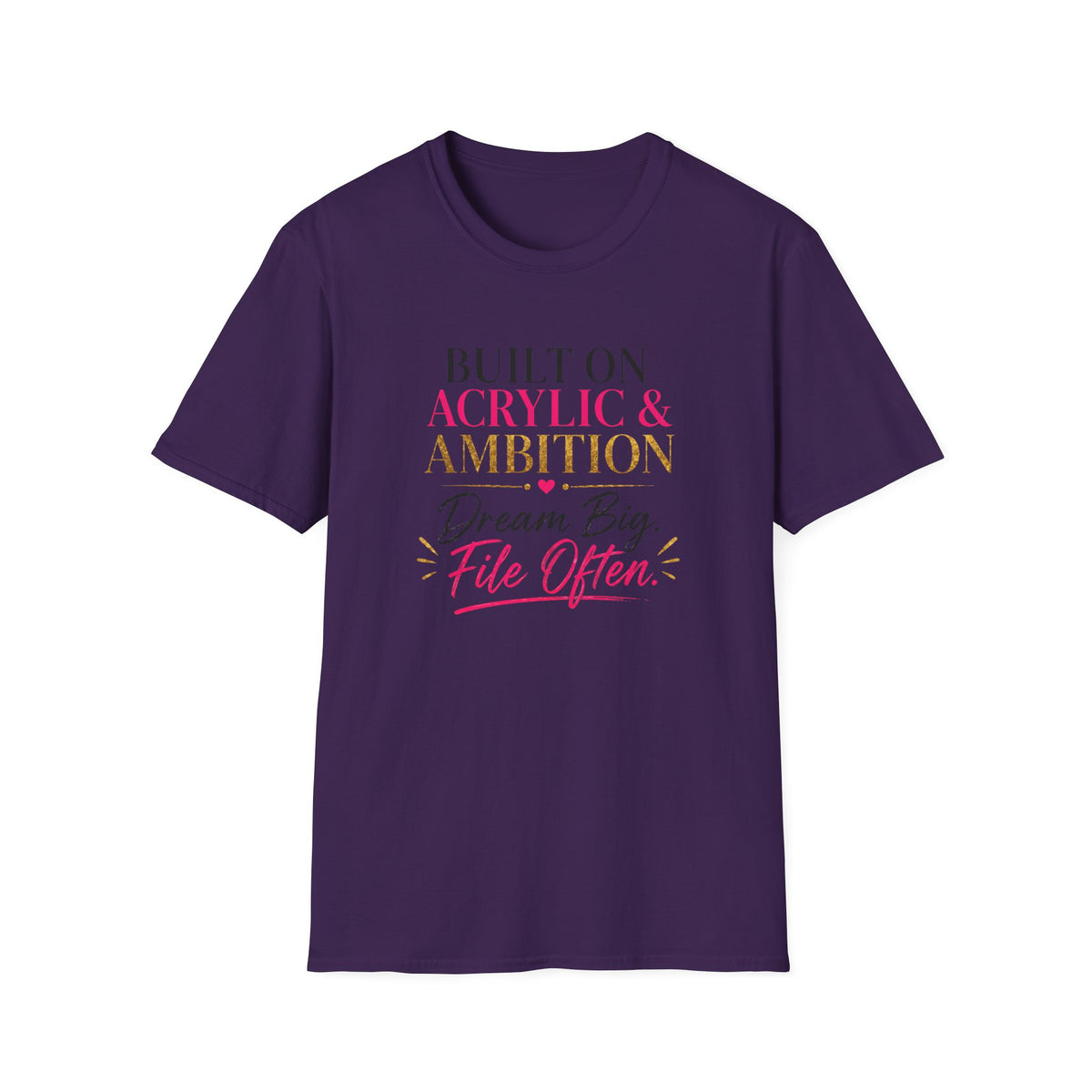 Built on Acrylic & Ambition Tee