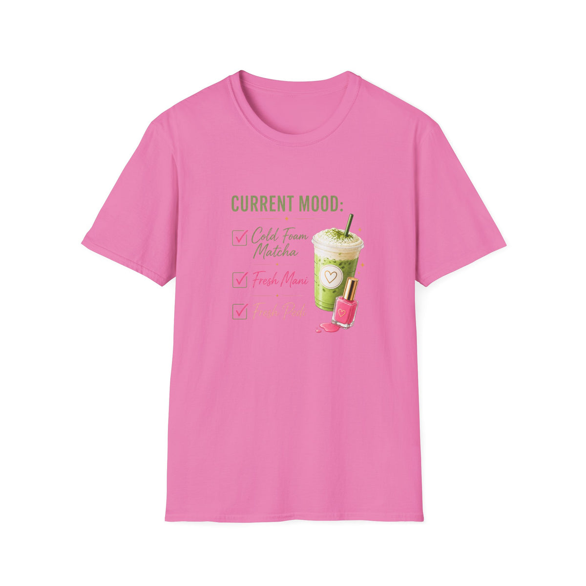 "Current Mood: Cold Foam Matcha + Fresh Mani" 2 Tee