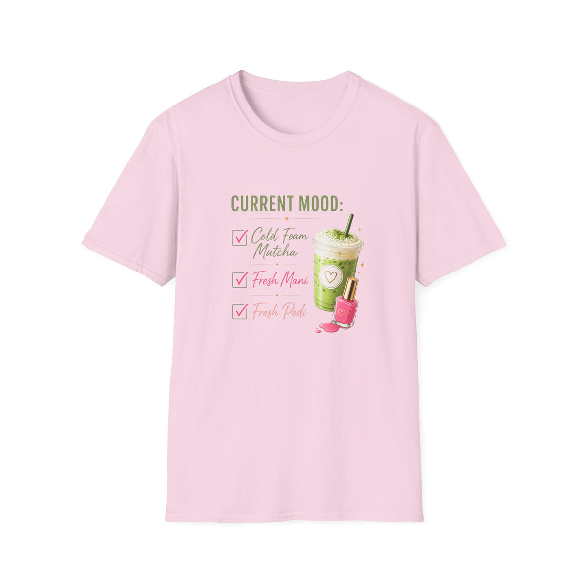"Current Mood: Cold Foam Matcha + Fresh Mani" 2 Tee