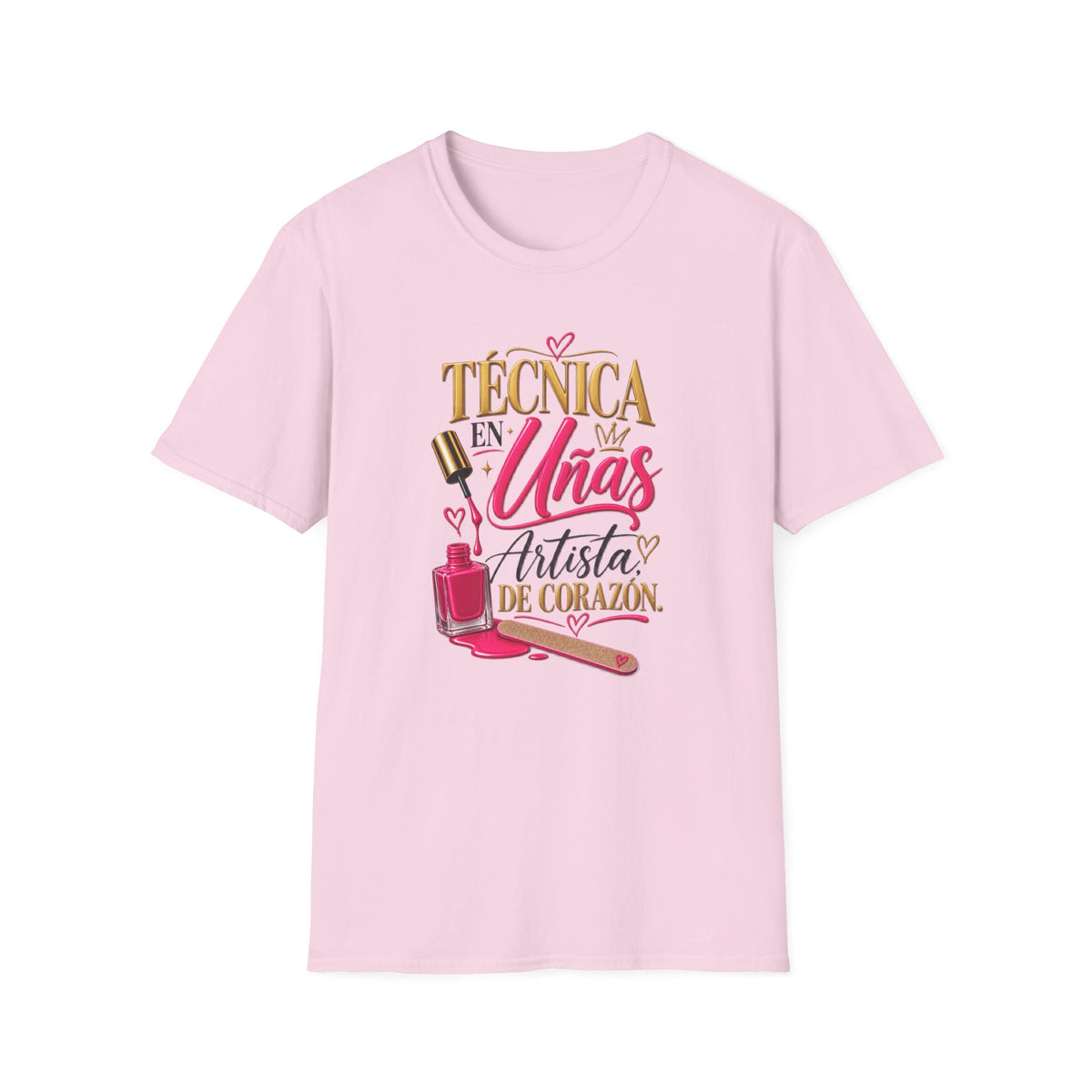 "Técnica en Mis Uñas, Artista de Corazón" Tee