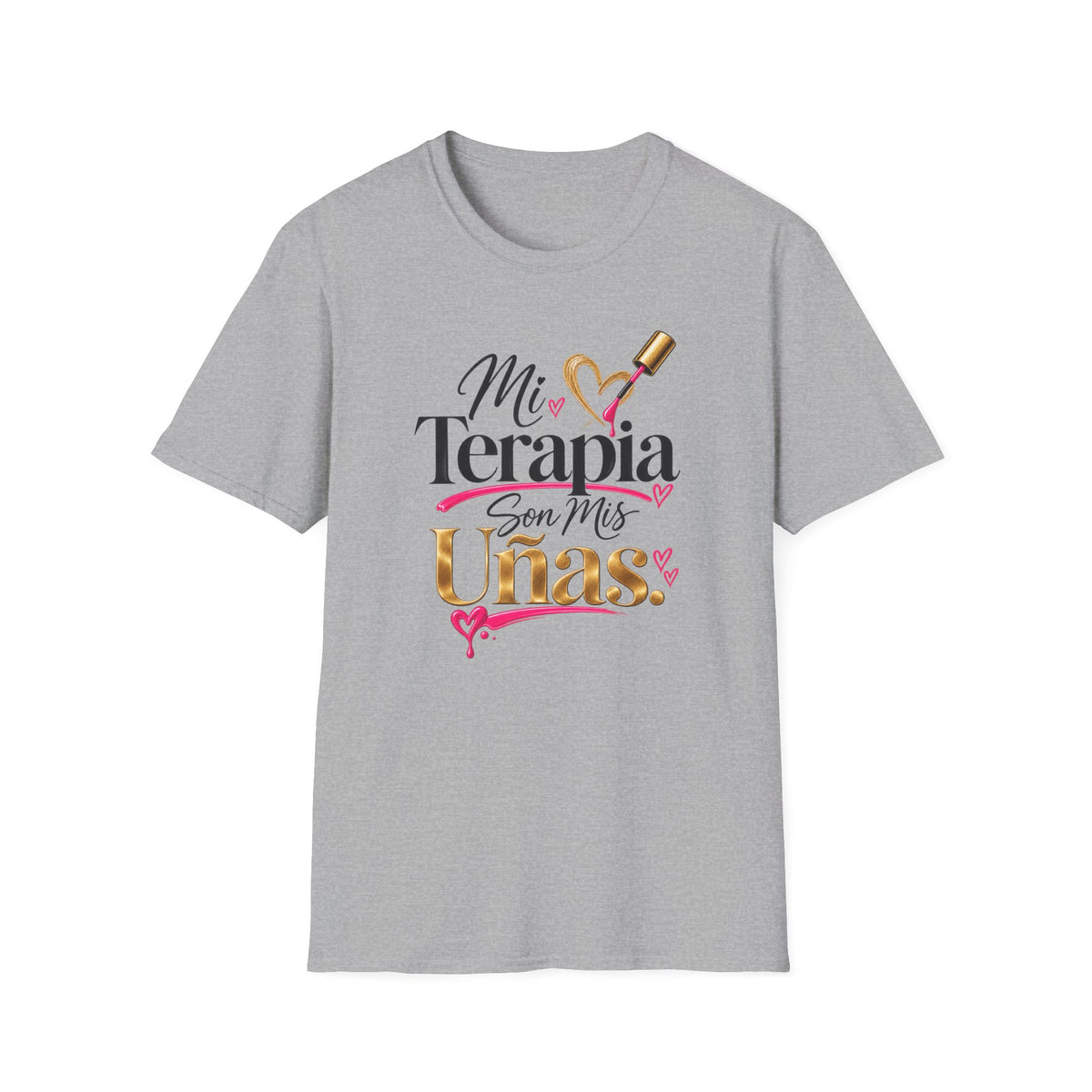 "Mi Terapia Son Mis Uñas" Tee