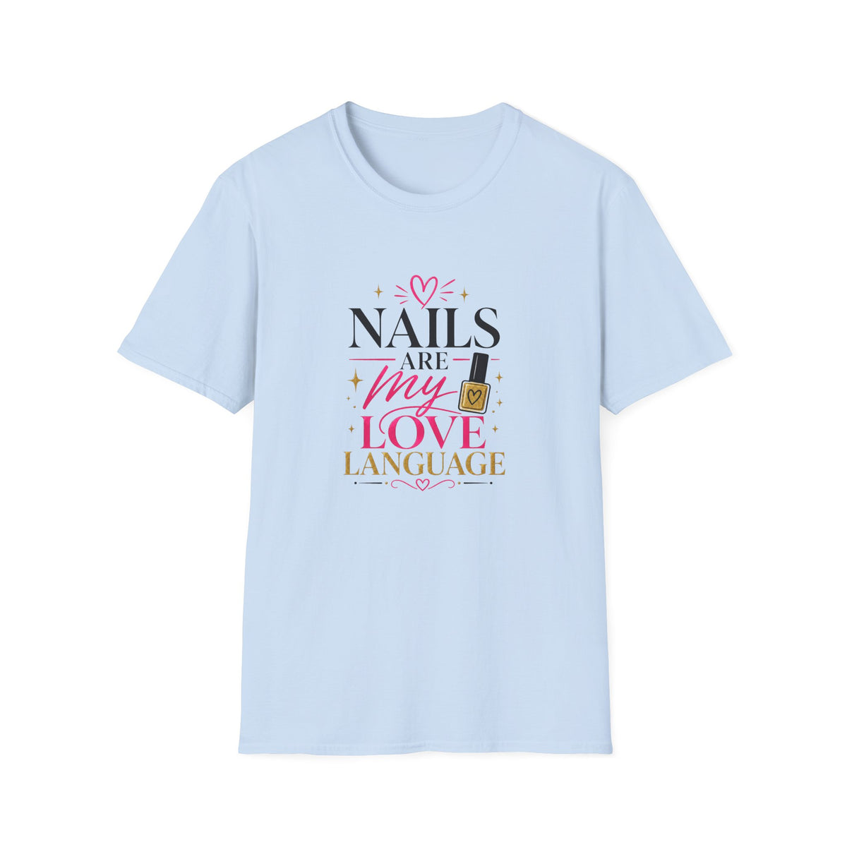 Nails Are My Love Language Tee
