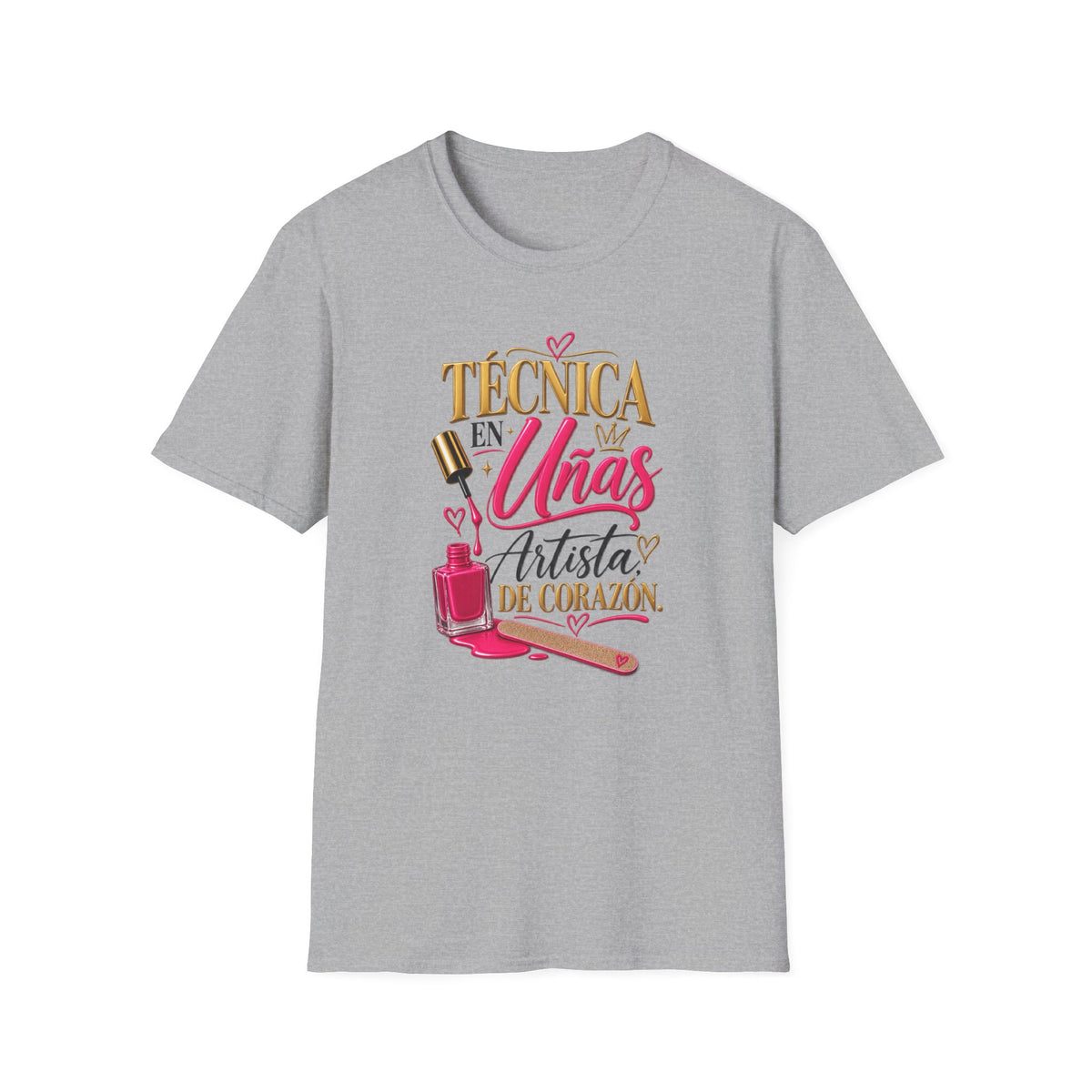"Técnica en Mis Uñas, Artista de Corazón" Tee