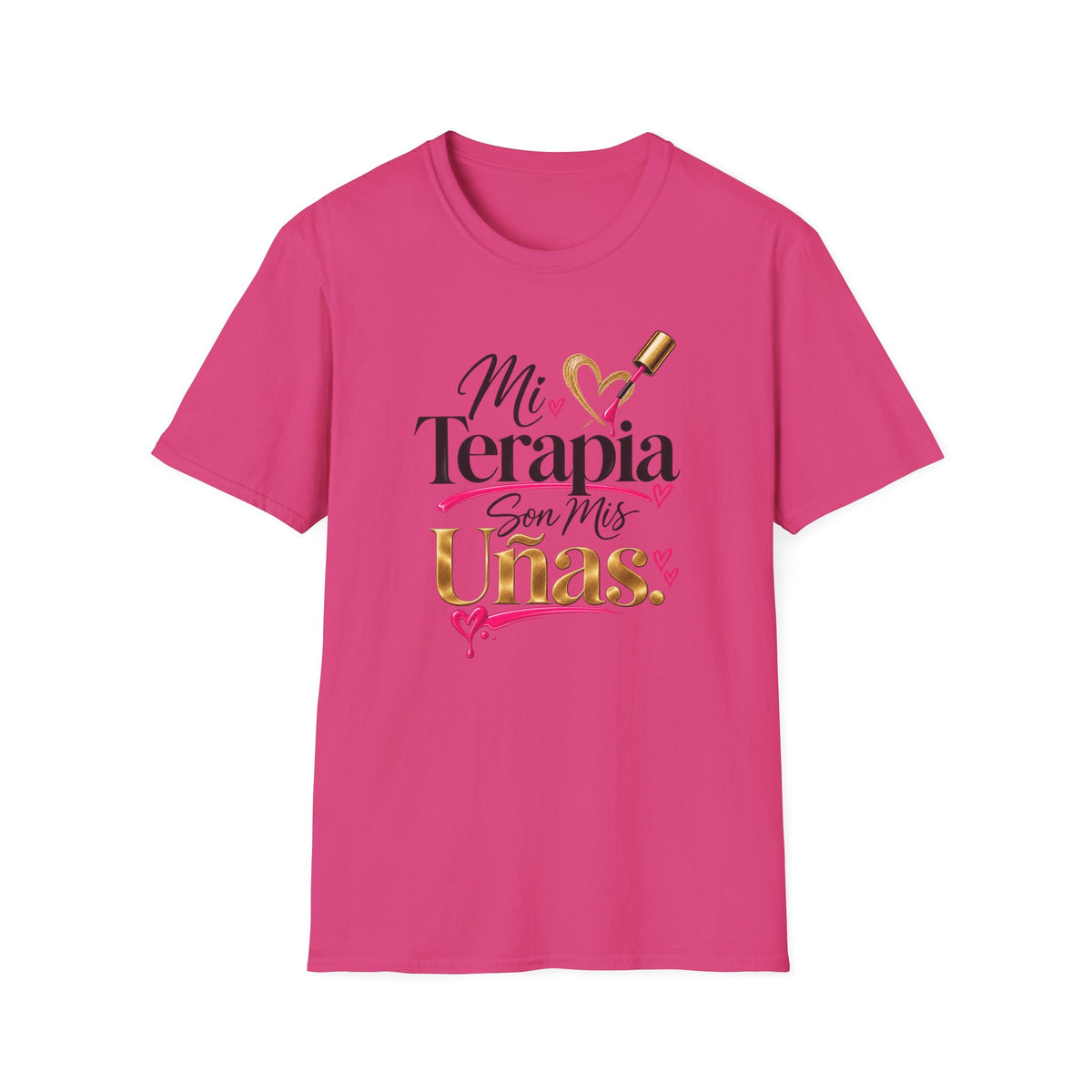 "Mi Terapia Son Mis Uñas" Tee