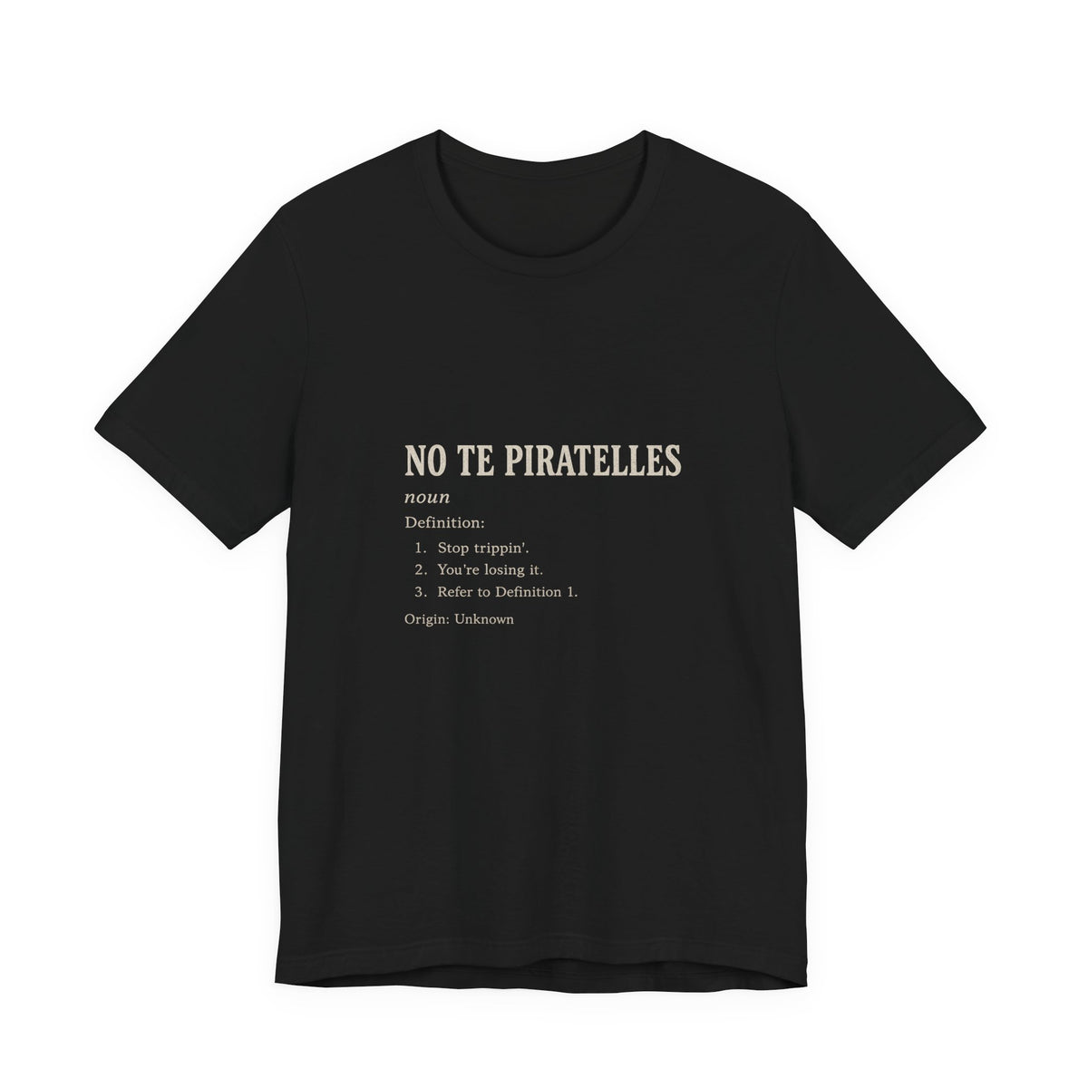 No Te Piratelles Definition Tee — Spanish Funny Definition T-Shirt