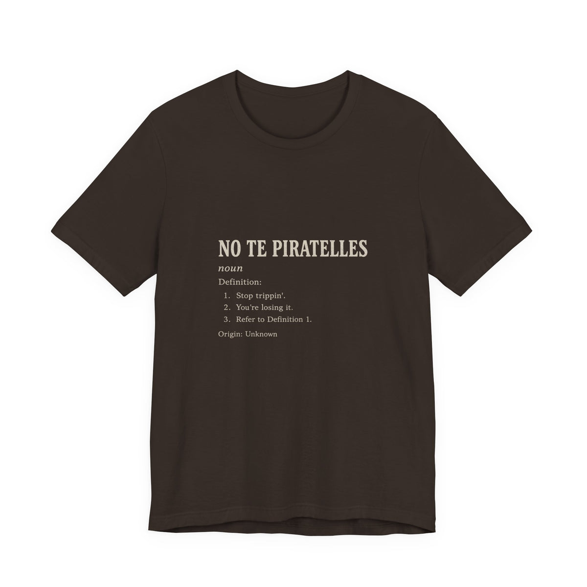 No Te Piratelles Definition Tee — Spanish Funny Definition T-Shirt