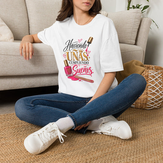 “Haciendo Uñas, Cumpliendo Sueños” Tee