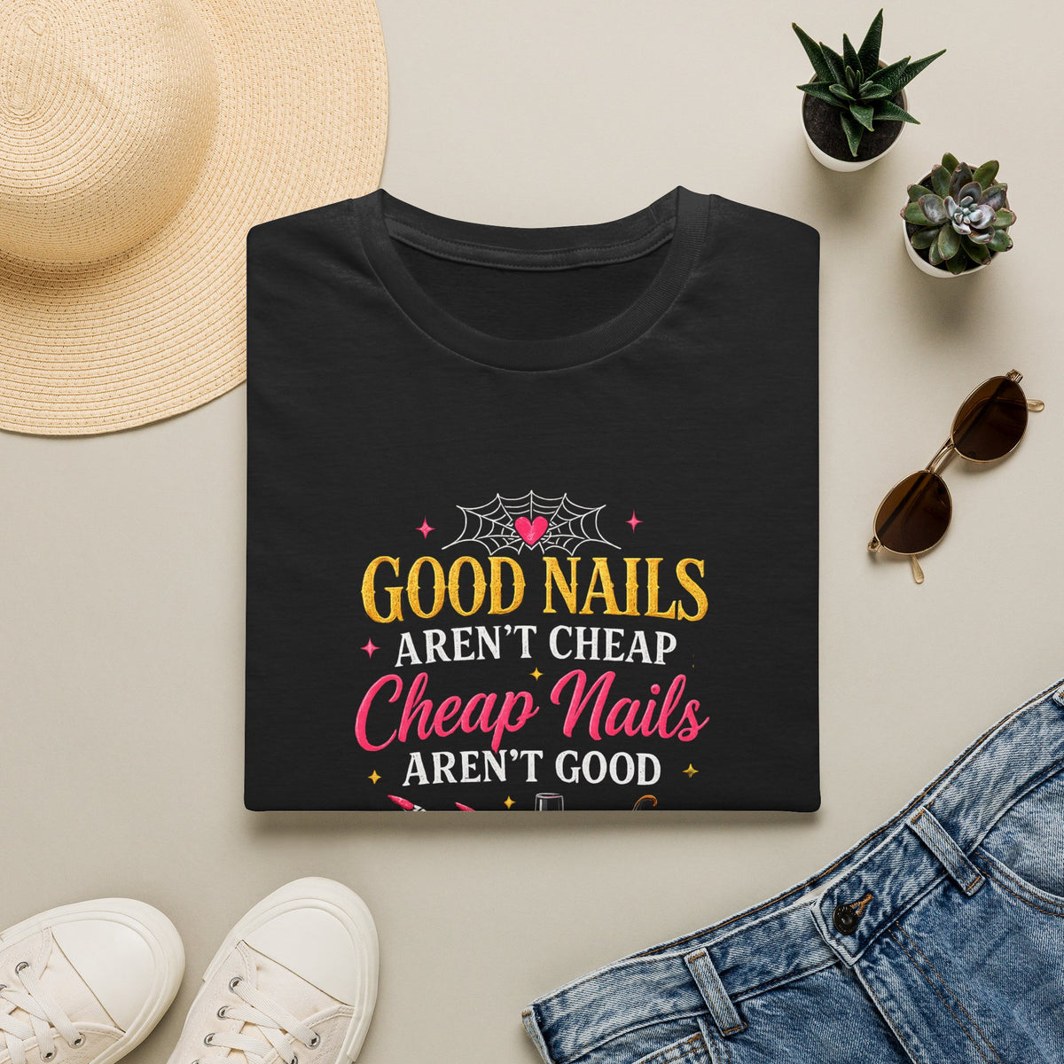 "Good Nails Aren't Cheap, Cheap Nails Aren't Good" Tee