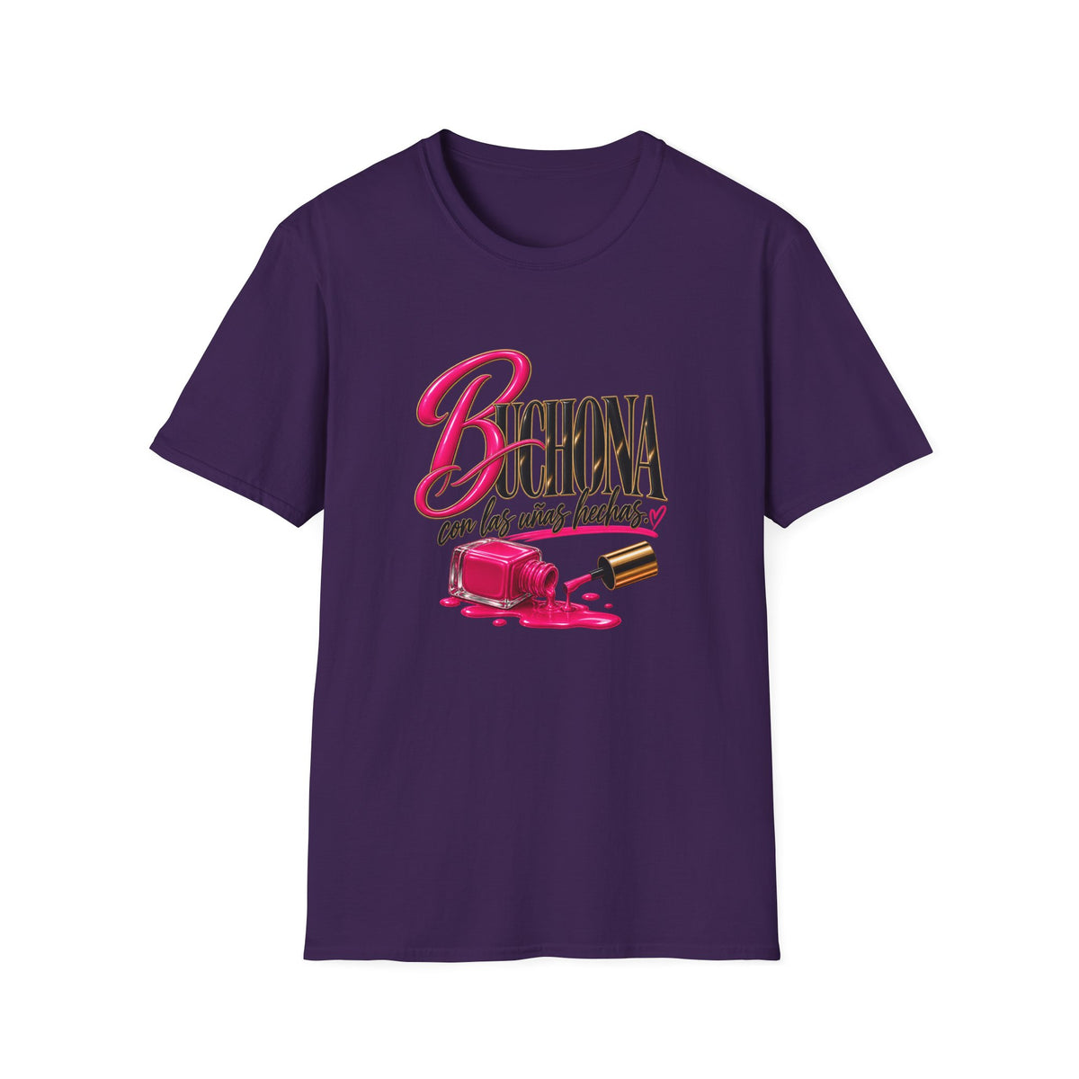 Buchona con las uñas hechas  Tee