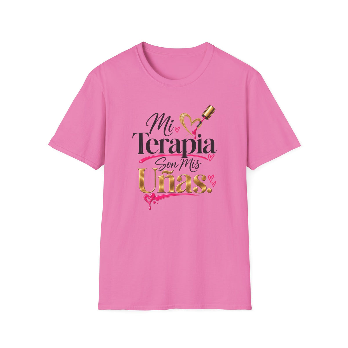 "Mi Terapia Son Mis Uñas" Tee