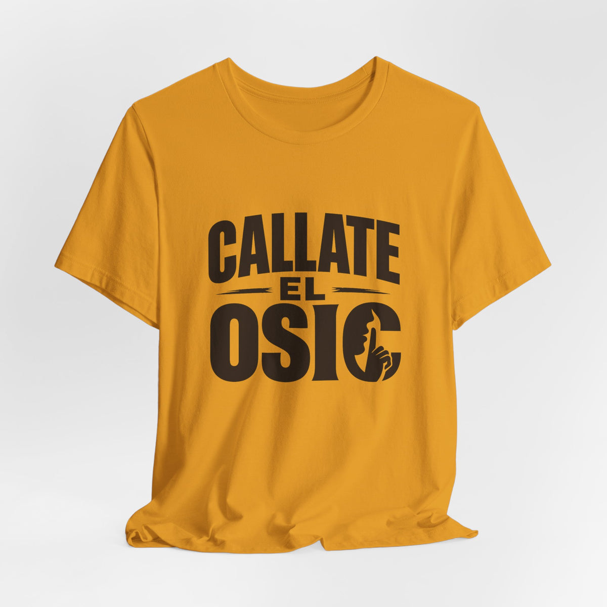 Callate El Osic T-Shirt — Spanish Graphic Tee